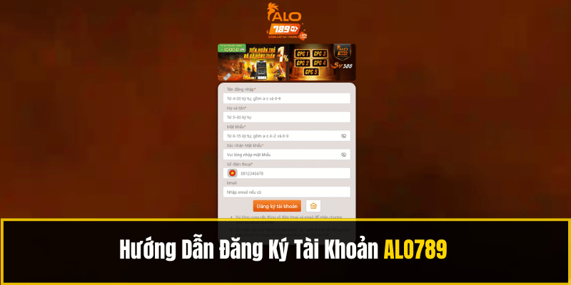Hướng Dẫn Đăng Ký Tài Khoản ALO789